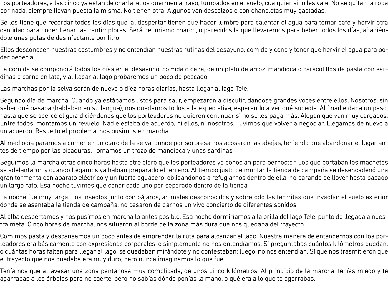 Los porteadores, a las cinco ya est n de charla, ellos duermen al raso, tumbados en el suelo, cualquier sitio les val...