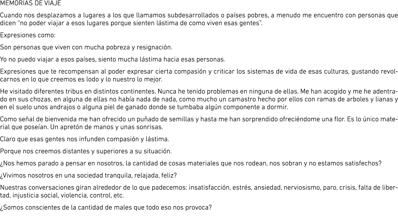 MEMORIAS DE VIAJE Cuando nos desplazamos a lugares a los que llamamos subdesarrollados o pa ses pobres, a menudo me e...