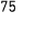 75