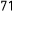 71