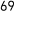 69