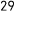 29