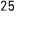 25